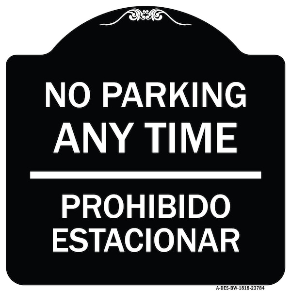 Signmission No Parking Anytime & Prohibido Estacionar Heavy-Gauge Aluminum Sign, 18" x 18", BW-1818-23784 A-DES-BW-1818-23784 - main